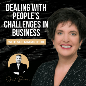 Dealing with People’s Challenges in Business with Sue MacArthur