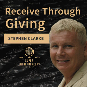 Receive Through Giving with Stephen Clarke