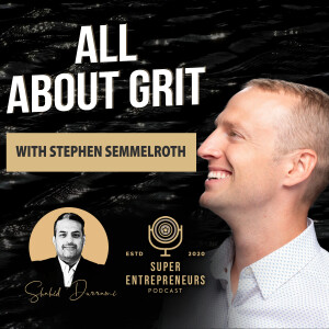 All About Grit with Stephen Semmelroth