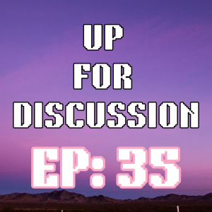 Up for Discussion - Episode 35 - Important Perspectives Regarding IHOPKC