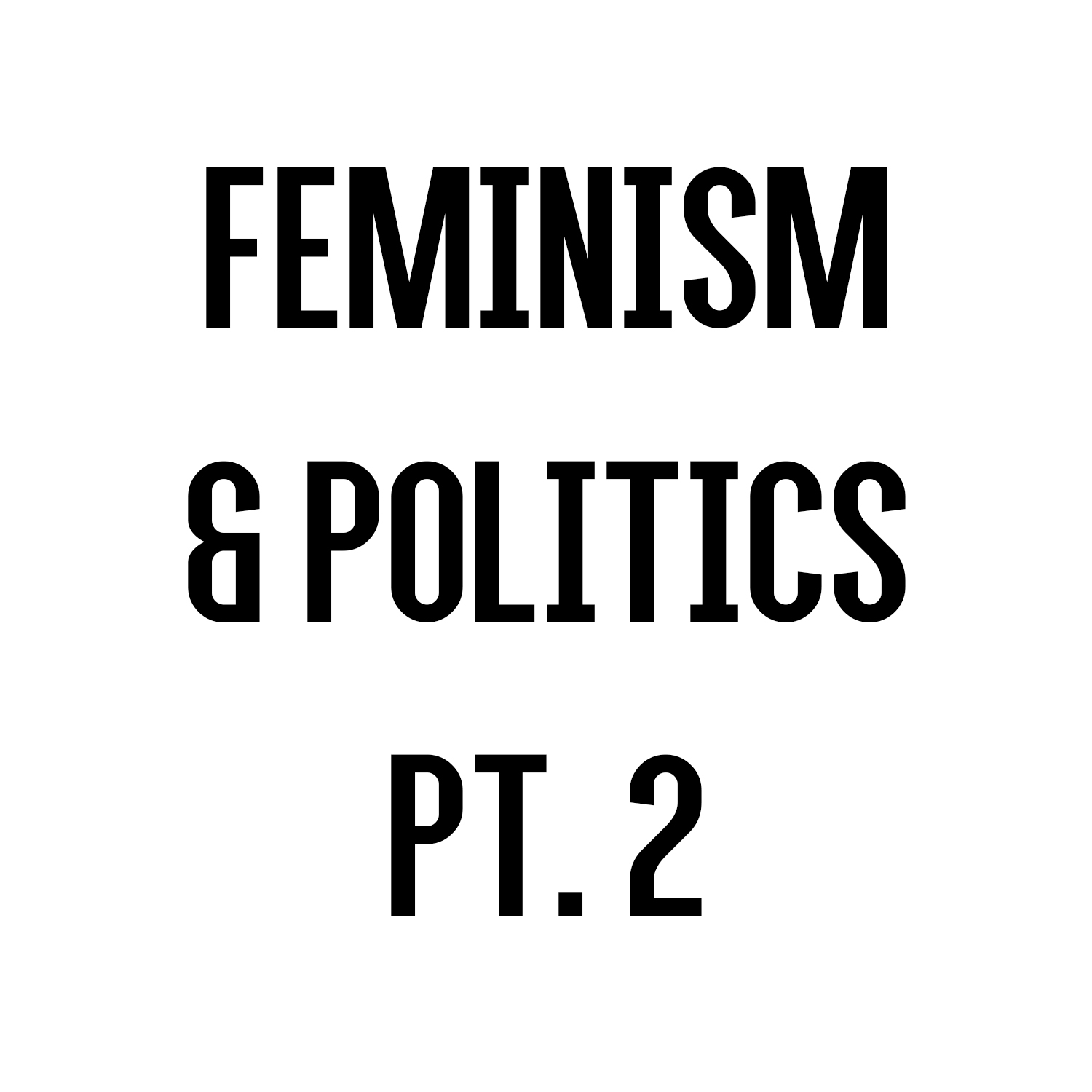 Feminism and Politics with Justice Enlow | Part 2 of 3