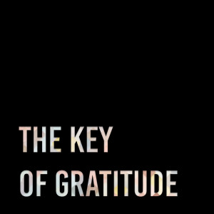 The Key of Gratitude