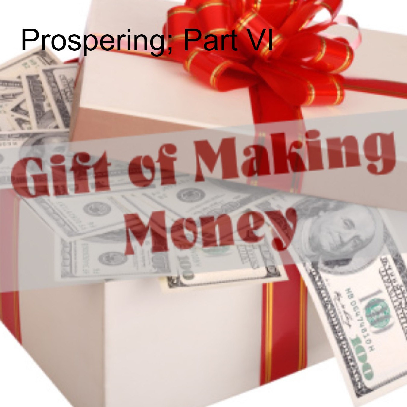 Prospering; Part VI podcast episode image.