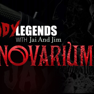 The Bloody Legends with Jim & Jai- Novarium S2EP1