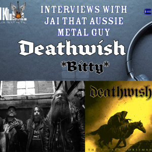 Jai That Aussie Metal Guy & Deathwish- Eric "Bitty" Hammers