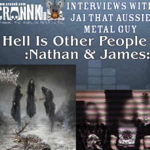 Jai That Aussie Metal Guy and Hell Is Other People-Nathan & James