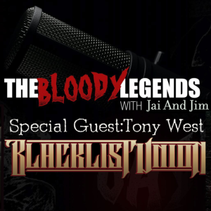The Bloody Legends- Blacklist Union- Tony West