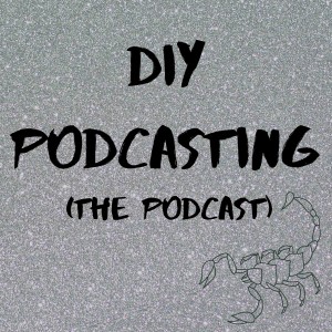 Introducing DIY Podcasting