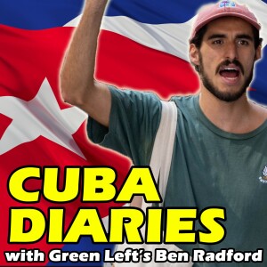 Cuba diaries with Green Left’s Ben Radford