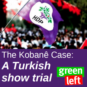 The Kobane case: a Turkish show trial