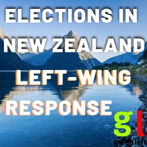 New Zealand Elections: Left Response