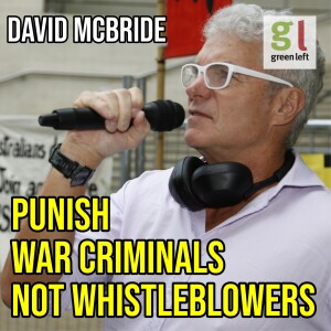 Punish war criminals, not whistleblowers | Green Left Show #33