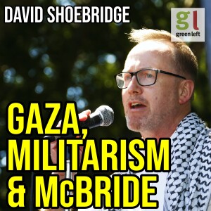 David Shoebridge: Gaza, militarism and David McBride