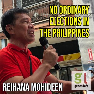 Reihana Mohideen: ’No ordinary election’ in the Philippines | Green Left Show #21