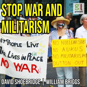 China, Ukraine and Australian militarism | Green Left Show #26