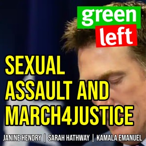 March4Justice & is a society without rape possible? | Green Left Show #6