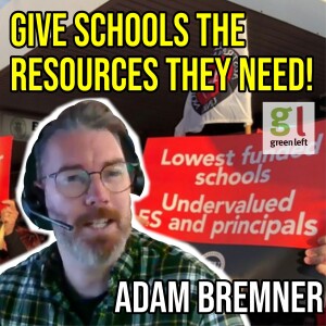 Give schools the resources they need | Green Left Show #62