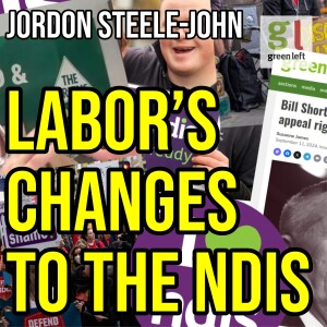 Jordon Steele-John on Labor's changes to the NDIS