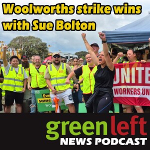 Woolworths strike wins with Sue Bolton | Green Left News Podcast