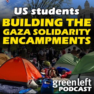 United States student socialists discuss building the Gaza solidarity encampments