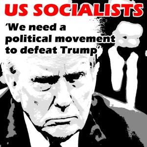 US socialists: 'We need a political movement to defeat Trump'