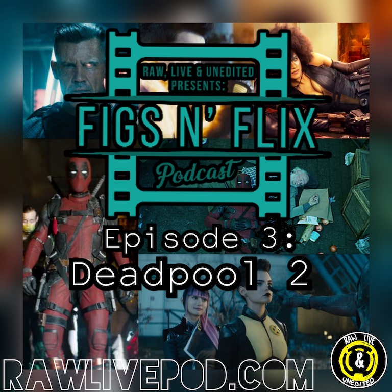 Figs N' Flix- Episode 03 