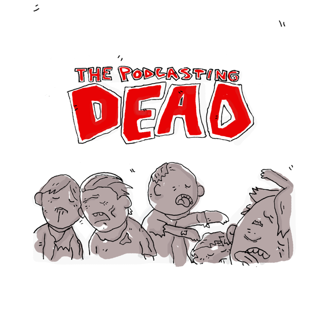 Fear the podcasting dead! Season 4 Episode 4 recap!
