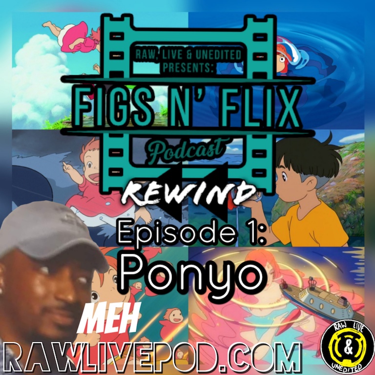 Figs N’ Flix: Rewind: Ponyo