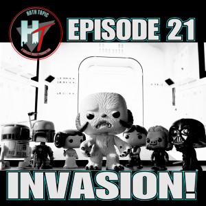 Hoth Topic Episode 21 - Invasion!