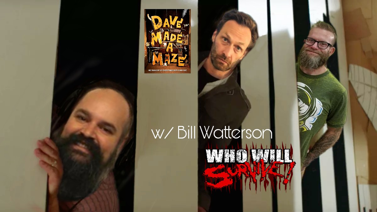 Who Will Survive bonus episode : Dave Made A Maze w/ Bill Watterson