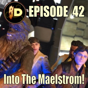 Sarlacc Digest episode 42: Into the Maelstrom!