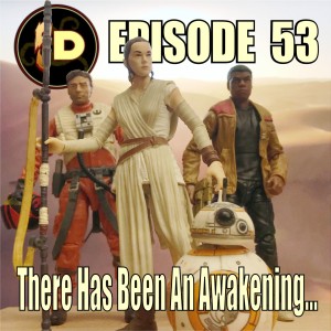 Sarlacc Digest episode 53 - There Has Been An Awakening...