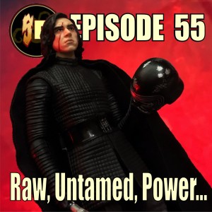 Sarlacc Digest episode 55 - Raw, Untamed, Power...