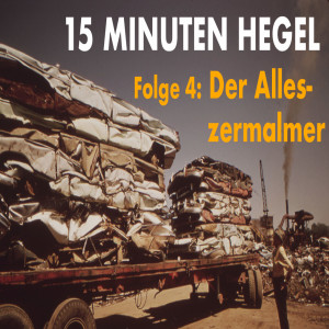 Folge 4: Der Alleszermalmer