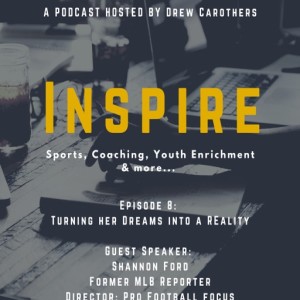 Episode 8:  Turning her Dreams into a Reality