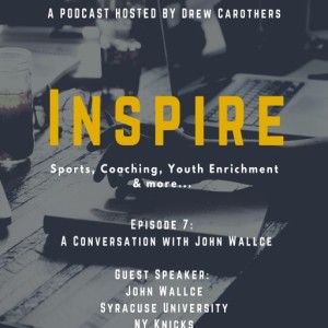 Episode 7: A Conversation with John Wallace