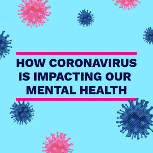 How coronavirus is impacting our mental health - Professor Richard Bentall and Dr Jilly Gibson-Miller