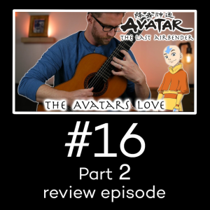 AVATAR the Last Airbender guitar arrangements/covers Part 2 (review episode #16)