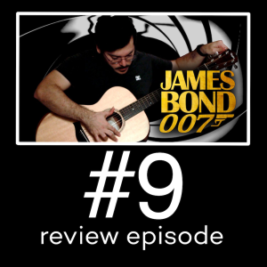 James Bond 007 theme song fingerstyle guitar arrangements/covers (review episode #9)
