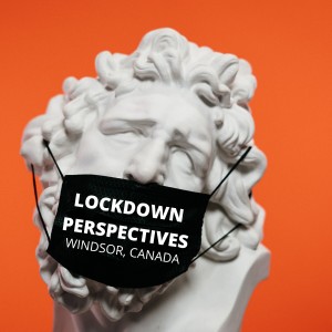Lockdown Perspectives Ep.2 Mbonisi Zikhali - Windsor, Canada