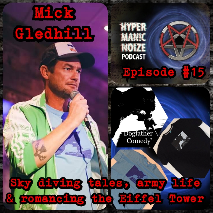#15HMN - Mick Gledhill [Comedian] - Sky diving tales, Army Life &amp; romancing the Eiffel Tower