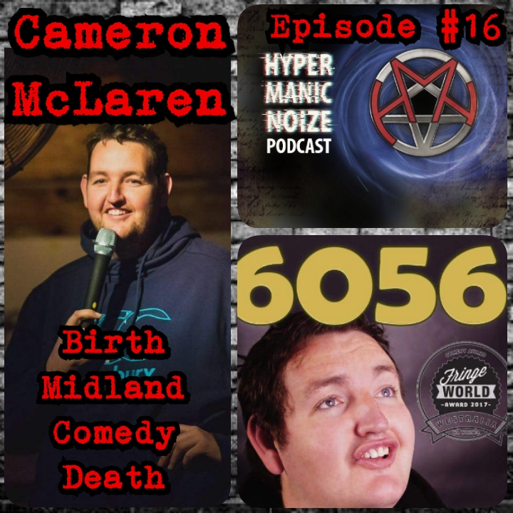 #16HMN - Cameron McLaren [Winner: Best Comedy WA 2017]  Birth-Midland-Comedy-Death