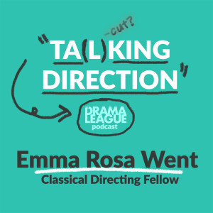 In Conversation with Classical Directing Fellow 2020: Emma Rosa Went