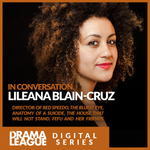 In Conversation with Lileana Blain-Cruz
