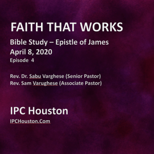IPC HOUSTON BIBLE STUDY - APRIL 8, 2020