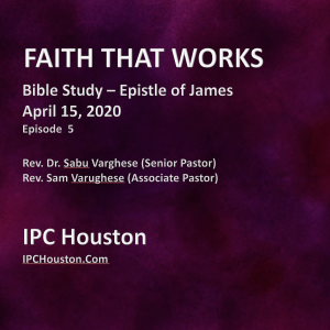 IPC HOUSTON BIBLE STUDY - APRIL 15, 2020
