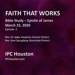 IPC HOUSTON BIBLE STUDY - MARCH 25, 2020
