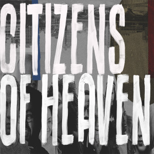Citizens of Heaven - Part 3 ADVNC - Eric Parks and Steve Carter