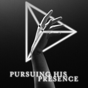 Pursuing His Presence - The Pursuit - Steve Carter