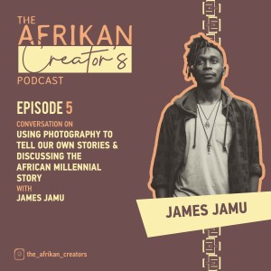 Conversation on Using Photography to tell our own stories and discussing the African millennial story